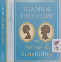 Sense and Sensibility written by Joanna Trollope performed by Rachael Sterling on Audio CD (Unabridged)